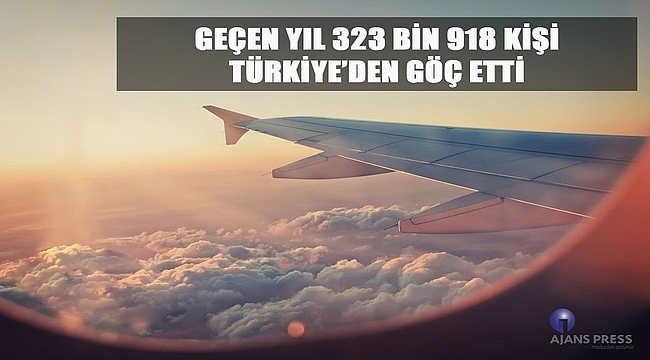 Geçen yıl 323 bin 918 kişi türkiye'den göç etti