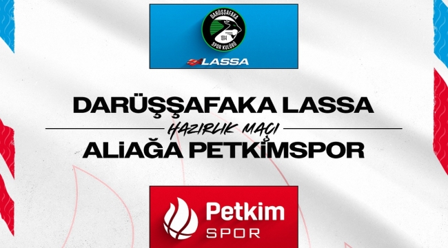 Aliağa Petkimspor'dan Güzel Prova: Darüşşafaka'ya Farklı Galibiyet