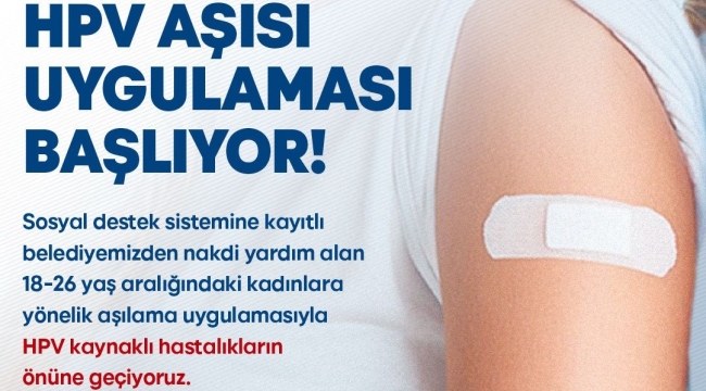 ​Büyükşehir'in ücretsiz HPV aşısı için başvurular başladı